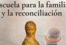 Movimiento de Espiritualidad Betania presentará el taller “Escuela para la familia y la reconciliación”