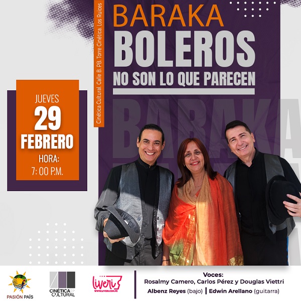 “Boleros no son lo que parecen”: Grupo Baraka presenta emotivo concierto temático en Cinética Cultural