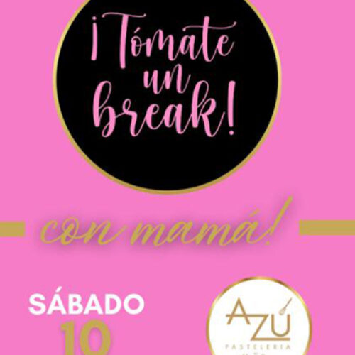 Tómate un Break! con mamá!