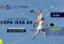 IESA celebra sus 60 años con la Copa de Pádel que impulsa talento y becas