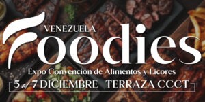 El CCCT será sede de la mayor exposición gastronómica del año: “Foodies Venezuela 2025”