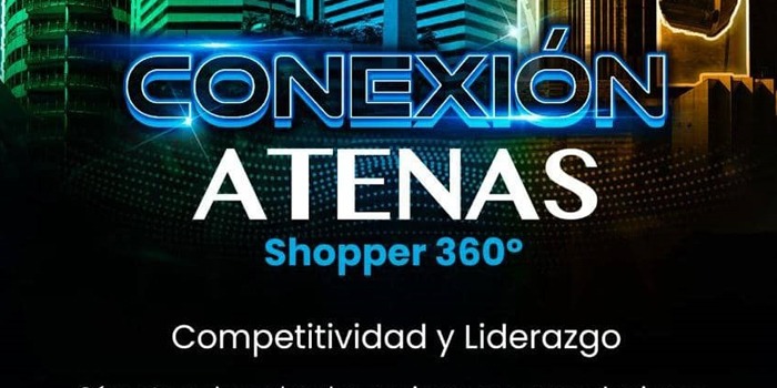 Conexión Atenas 2025: Shopper en 360° fomentando la Competitividad y el Liderazgo