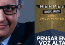 Podcast «pensar en voz alta» gana oro en los Hermes Creative Awards 2026